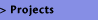 Projects